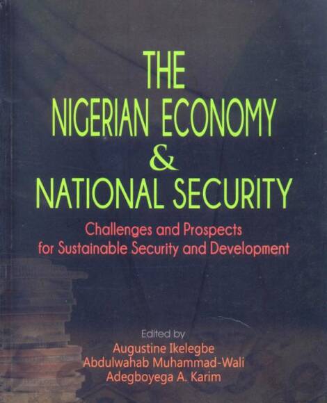 The Nigerian Economy and National Security: 2015 and Beyond